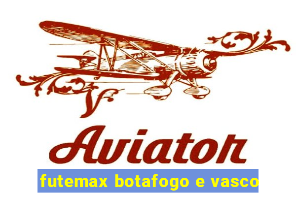 futemax botafogo e vasco